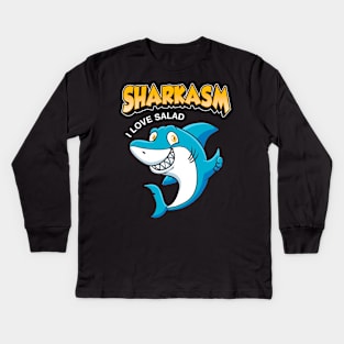 Funny Sharkasm I Love Salad Shark Sarcasm Pun Kids Long Sleeve T-Shirt